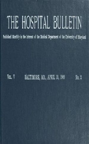 [Gutenberg 53827] • The Hospital Bulletin, Vol. V, No. 2, April 15, 1909